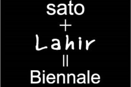 sato＋Lahir＝Biennale 2012→2013